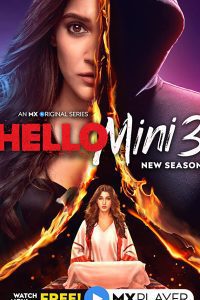 Hello Mini (2021) Season 3 Hindi Complete MX Original WEB Series 480p 720p Download