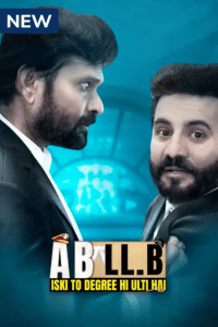A B LL.B Iski To Degree He Ulti Hai (2023) S01 Hindi Complete MX Web Series 480p 720p 1080p