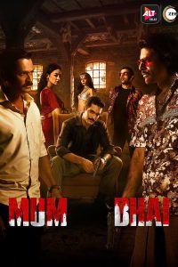 Mum Bhai (Season 1) Hindi AltBalaji WEB Series 480p 720p 1080p
