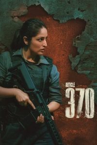 Download Article 370 2024 Hindi HDTS Full Movie 480p 720p 1080p